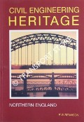 Civil Engineering Heritage - Northern England by RENNISON, R. W.